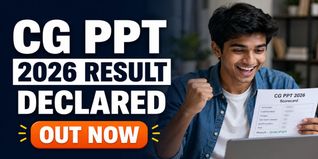 CG PPT 2026 Result Declared at vyapamcg.cgstate.gov.in; Check Steps to Download Scorecard